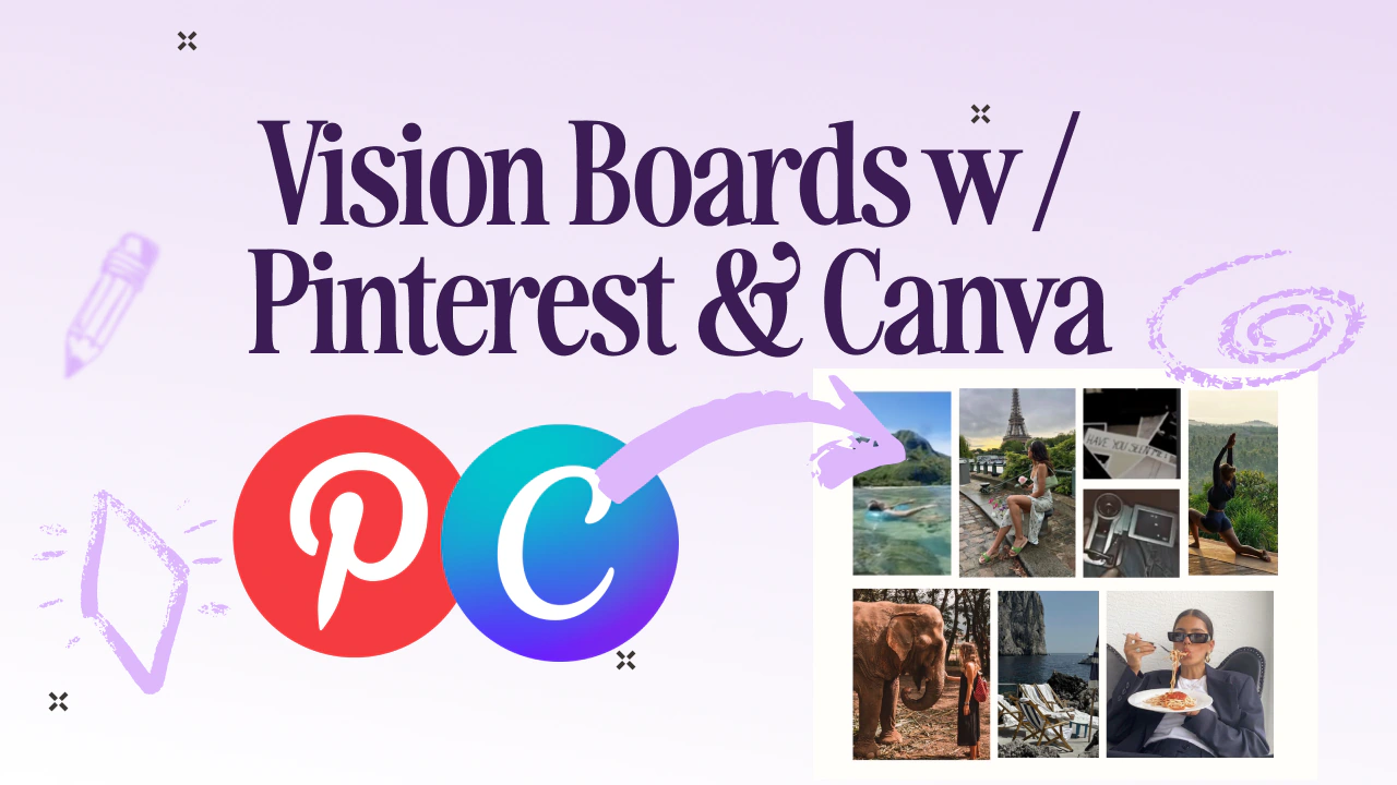 How to Create a Vision Board: from Pinterest to Canva (2026 Tutorial)